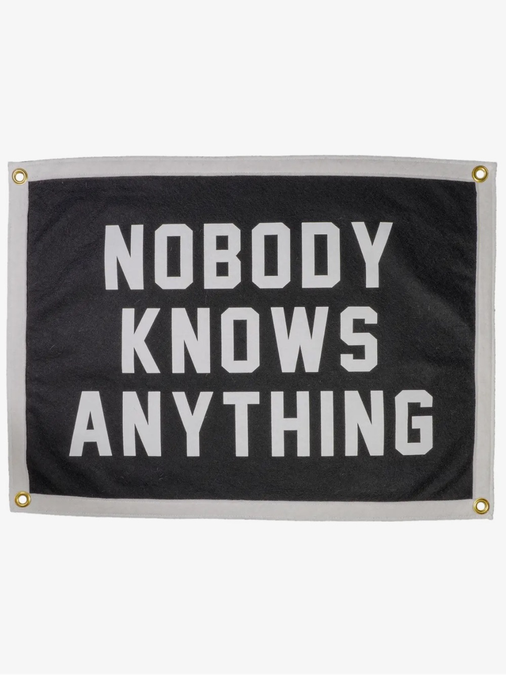 Nobody Knows Anything Camp Flag NWT Funny Office Wall Decor Banner 18x24